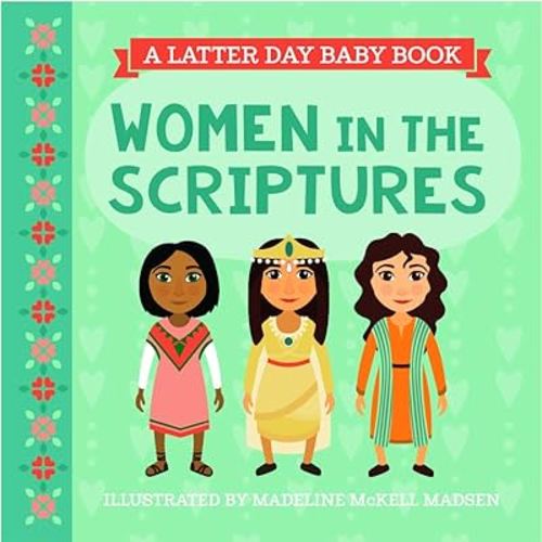 Latter Day Baby Board Book - Women in the Scriptures