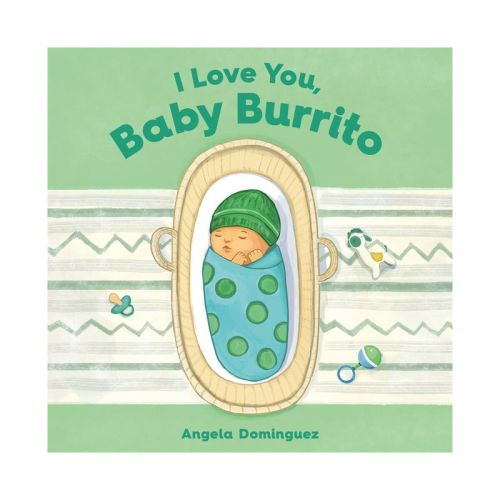 I Love You, Baby Burrito - by Angela Dominguez (Board Book)