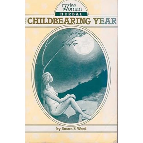Wise Woman Herbal for the Childbearing Year (1)