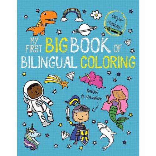 My First Big Book of Bilingual Coloring French - (My First Big Book of Coloring) by Little Bee Books (Paperback)