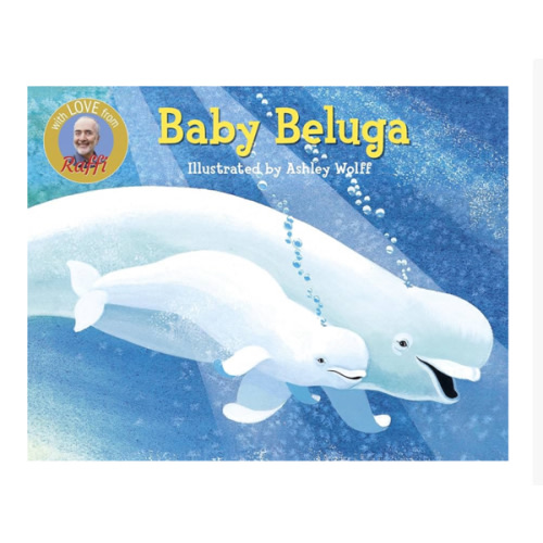 Baby Beluga (Raffi Songs to Read)