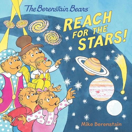 The Berenstain Bears Reach for the Stars!: A Picture Book About the Solar System and Universe for Kids