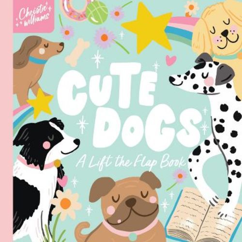 Cute Dogs - by Christie Williams (Board Book)