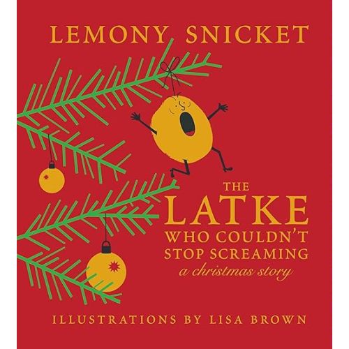 The Latke Who Couldn't Stop Screaming: A Christmas Story Hardcover – November 21, 2023