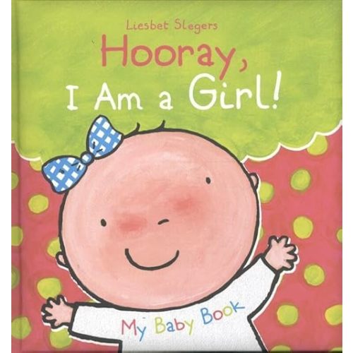Hooray, I Am a Girl!: My Baby Book Hardcover – April 1, 2013