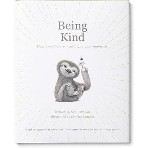 Being Kind: How to Add More Meaning to Your Moments