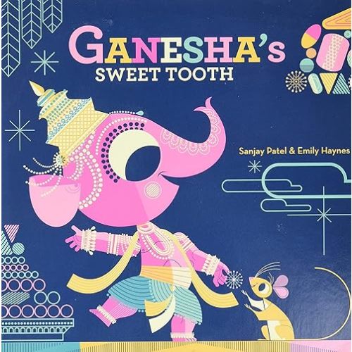 Ganesha's Sweet Tooth Board book – August 17, 2021