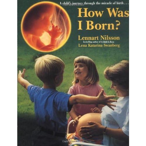 How Was I Born?: A Child's Journey Through the Miracle of Birth Paperback – November 2, 1996