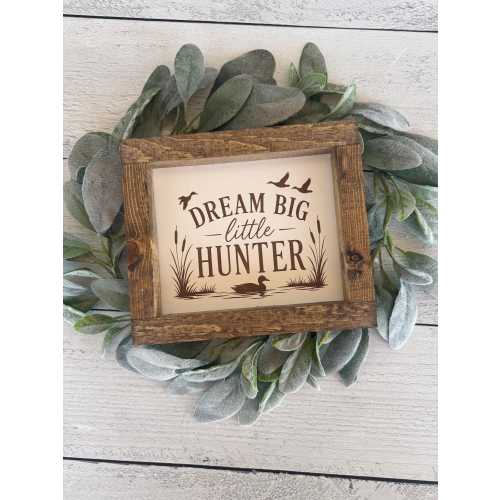 Dream Big Little Hunter Sign | Hunting Nursery Decor | Woodland Baby Boy Room Sign | Duck Hunting Nursery | Rustic Farmhouse Wall Decor