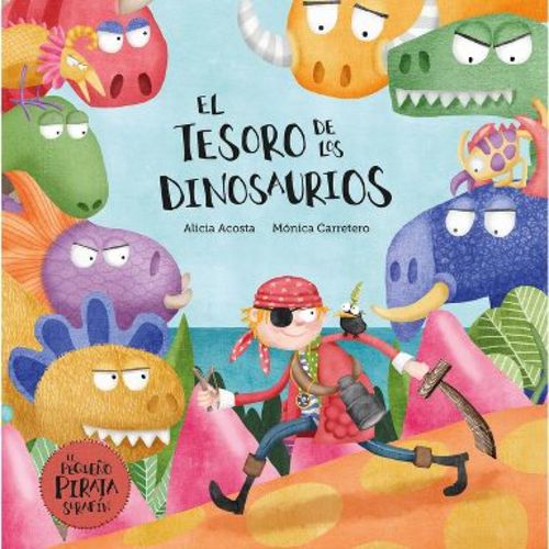 El Tesoro de Los Dinosaurios - (Pequeño Pirata Serafín) by Alicia Acosta (Hardcover)