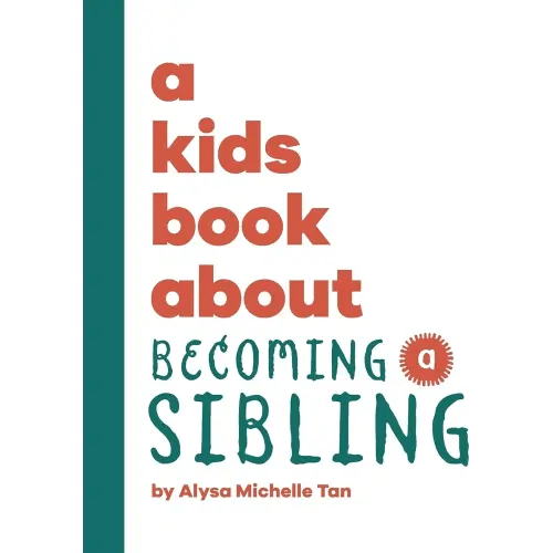 A Kids Book About Becoming a Sibling