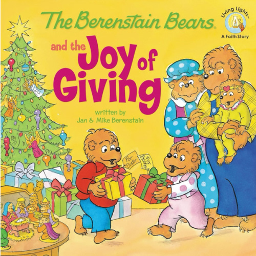 The Berenstain Bears and the Joy of Giving: The True Meaning of Christmas