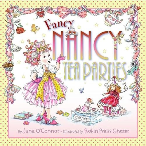 Fancy Nancy: Tea Parties Hardcover – Picture Book, June 23, 2009