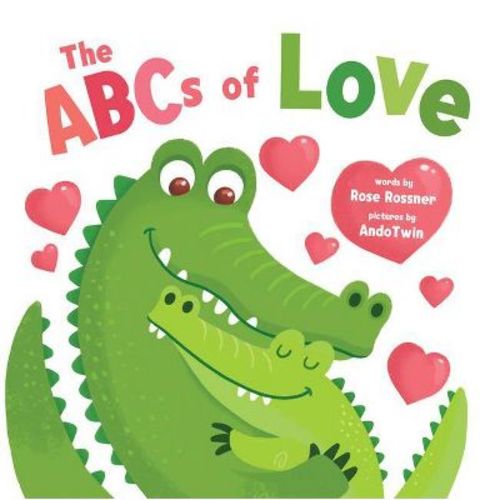 The ABCs of Love - by Rose Rossner (Board Book)