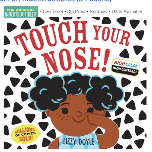 Indestructibles: Touch Your Nose! (High Color High Contrast): Chew Proof · Rip Proof · Nontoxic · 100% Washable (Book for Babies, Newborn Books, Safe to Chew)