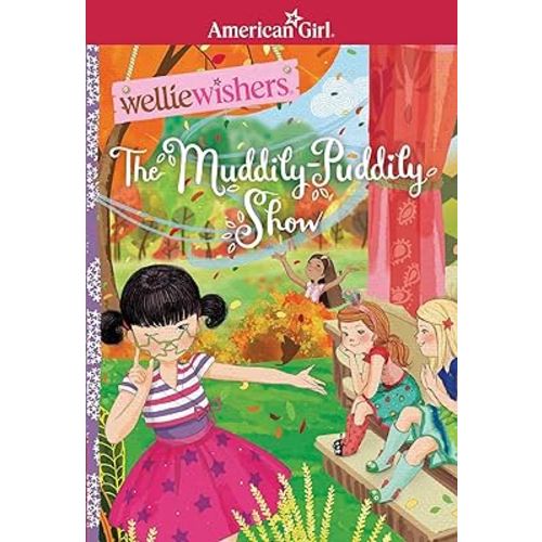 The Muddily-Puddily Show (American Girl® WellieWishers™)