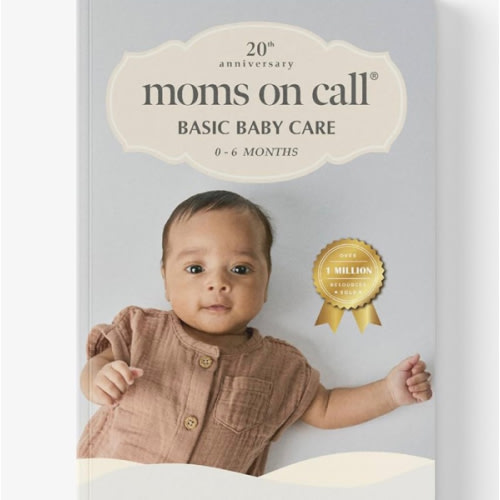 Moms on Call | Basic Baby Care 0-6 Months | Parenting Book 1 of 3 | 20th Anniversary Edition