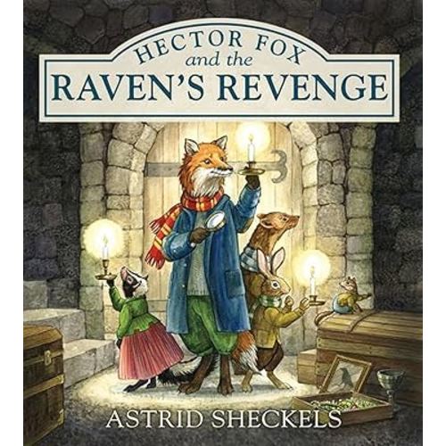 Hector Fox and the Raven's Revenge (Hector Fox and Friends)