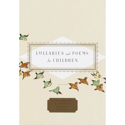 Lullabies and Poems for Children (Everyman's Library Pocket Poets Series) Hardcover – Illustrated, April 30, 2002