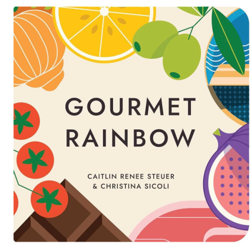 Gourmet Rainbow Board Book Poems About Color and Food Facts for Early Reader Baby 0-12M and Toddler Learning Resource 1-4 Years Preschool Classroom Teacher Must Have