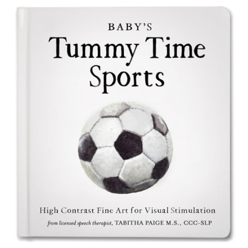 Baby's Tummy Time Sports: High-Contrast Fine Art for Visual Stimulation (Tabitha Paige Children's Book Series)