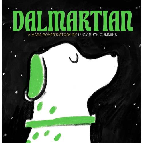 Dalmartian: A Mars Rover's Story | Barnes & Noble®