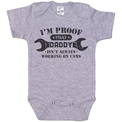Ebenezer Fire I'm Proof That Daddy Isn't Always Working On Cars/Mechanic Onesie/Super Soft Bodysuit