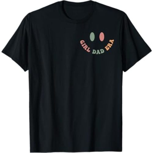 in My Girl Era Dad Funny Fathers Day Men Dad (2 Sided) T-Shirt