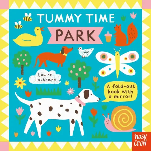 Tummy Time: Park a book by Louise Lockhart and Nosy Crow Ltd - Bookshop.org US