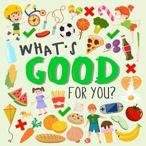 What's Good For You?: A Fun Puzzle Game for 2-4 Year Olds