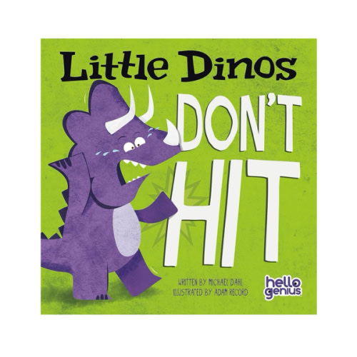Little Dinos Don't Hit (Hello Genius)