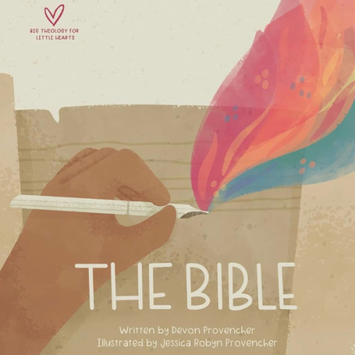 The Bible (Big Theology for Little Hearts)