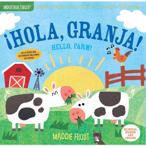 Indestructibles (The Original): ¡Hola, granja! / Hello, Farm!: Chew Proof · Rip Proof · Nontoxic · 100% Washable (Book for Babies, Newborn Books, Safe to Chew) (Spanish Edition)