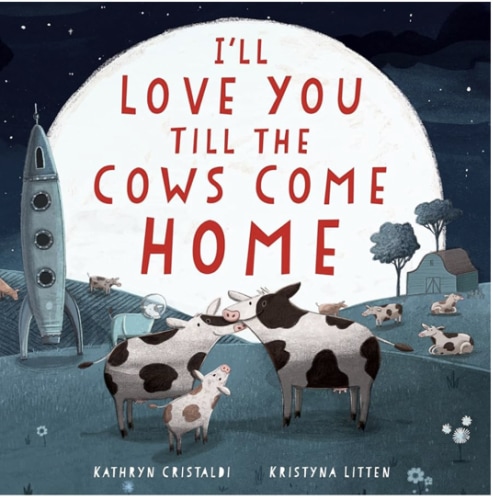 I'll Love You Till the Cows Come Home