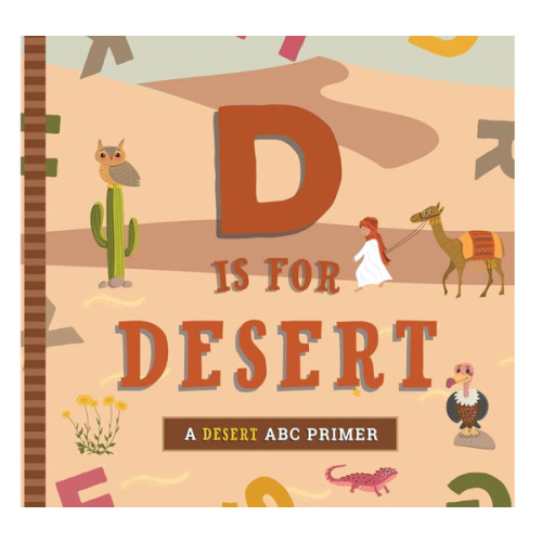 D Is for Desert: An ABC Desert Primer