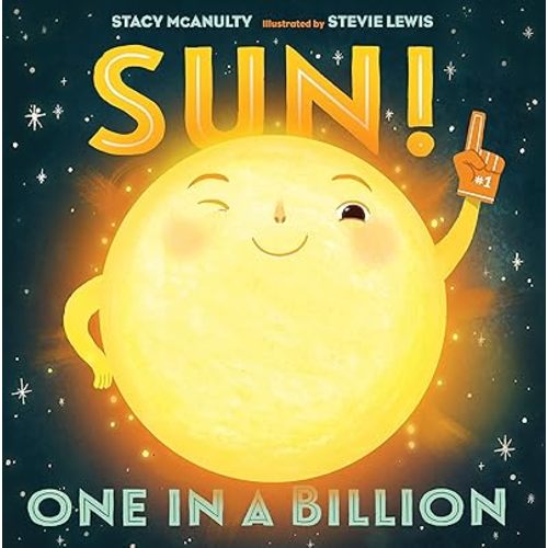 Sun! One in a Billion (Our Universe, 2) Hardcover – Picture Book, October 23, 2018