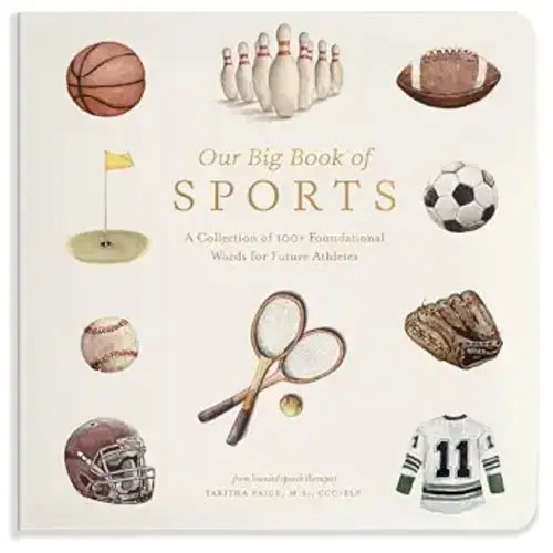 Our Big Book of Sports: A Collection of 100+ Foundational Words for Future Athletes (Tabitha Paige Children's Book Series)