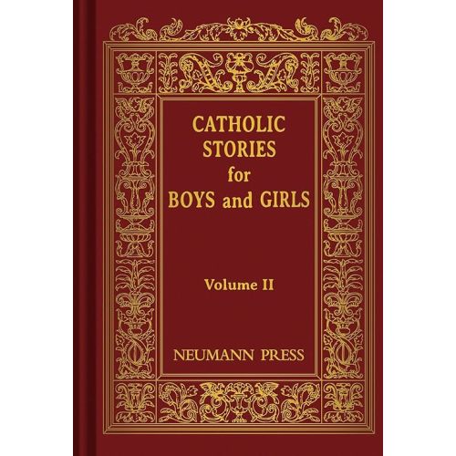 Catholic Stories for Boys and Girls, Vol. 2 Hardcover – Illustrated, January 1, 1987