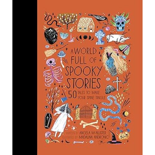 A World Full of Spooky Stories: 50 Tales to Make Your Spine Tingle