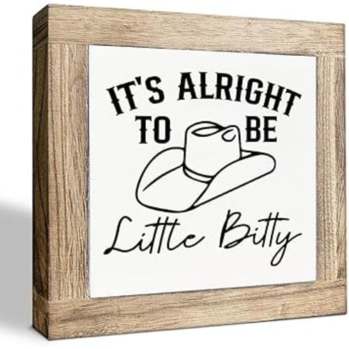 Farmhouse Rustic Tabletop Decor, It's Alright to be Little Bitty, Farmhouse Cowboy Decorations for Nursery Home Bedroom, Western Nursery Decorations, Great Gifts to Children 5.9X5.9X0.7inches B54