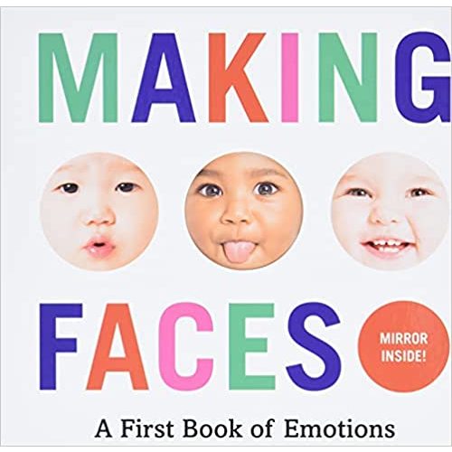 Making Faces: A First Book of Emotions
