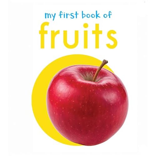 My First Book of Fruits: First Board Book