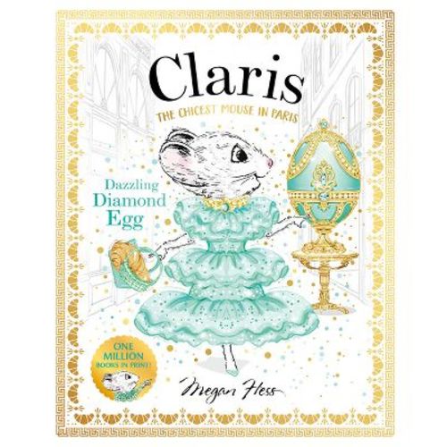 Claris: Dazzling Diamond Egg - by Megan Hess (Hardcover)