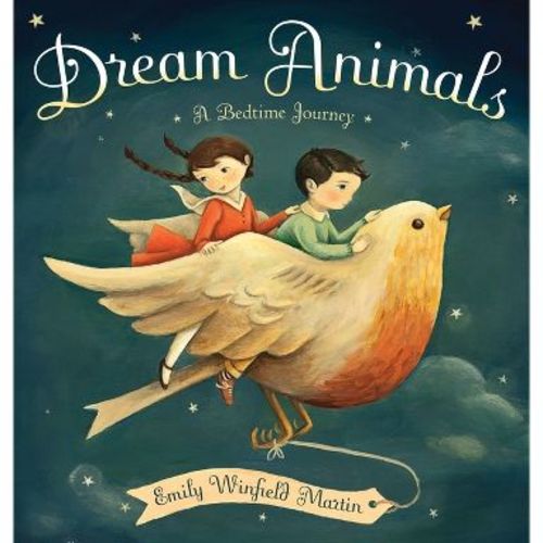 Dream Animals - by Emily Winfield Martin (Hardcover)