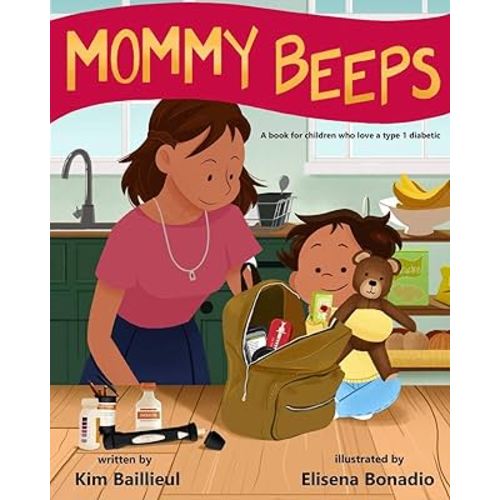 Mommy Beeps: A book for children who love a type 1 diabetic