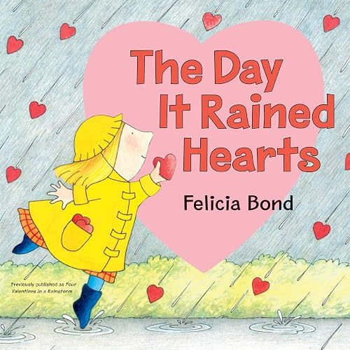 Day It Rained Hearts: A Story About Friendship, Individuality, and Valentine’s Day