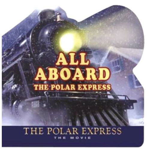 All Aboard the Polar Express: The Movie