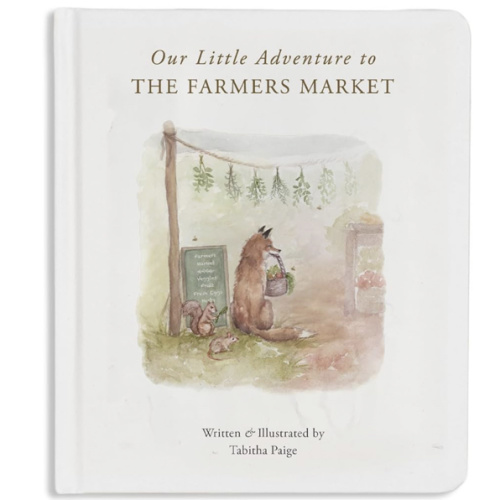 Our Little Adventure to the Farmers Market: A First Words Book Featuring Lessons on Sharing, Kindness, and Friendship (Tabitha Paige Children's Book Series)