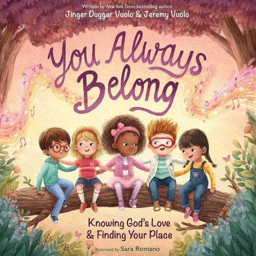 You Always Belong: Knowing God’s Love and Finding Your Place