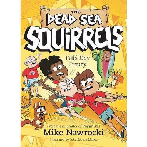 Field Day Frenzy: A Christian Chapter Book Packed with Furry Friends, Funny Adventures, and Life Lessons on Teamwork (The Dead Sea Squirrels) Paperback – October 6, 2026
